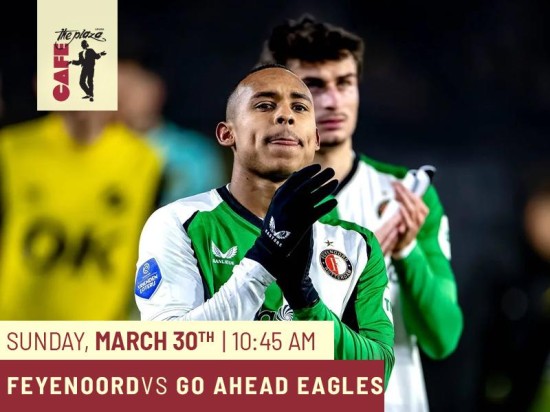 Catch Feyenoord vs. Go Ahead Eagles Live at Café the Plaza!