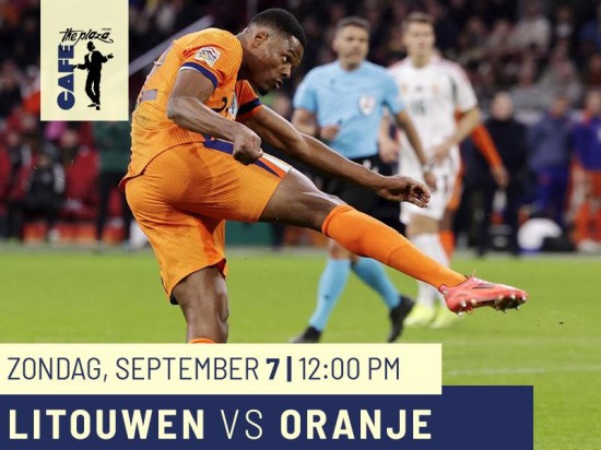 Oranje live in actie: Litouwen vs. Nederland bij Café the Plaza!