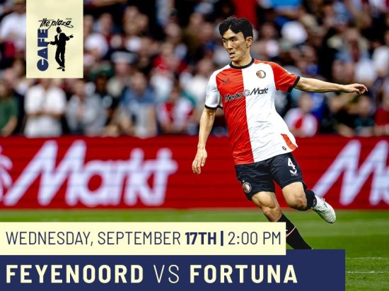 Catch Feyenoord vs Fortuna Live at Café the Plaza