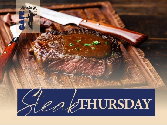 Steak Thursday at Café The Plaza