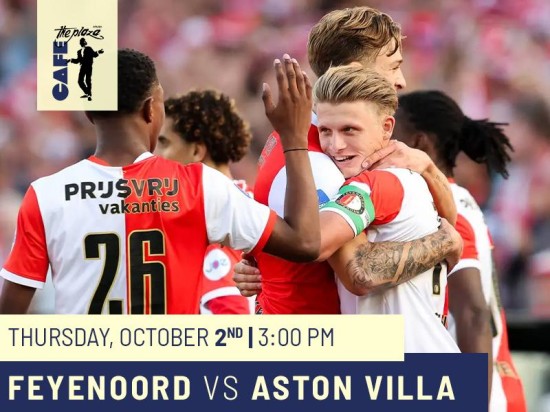 Watch Feyenoord vs Aston Villa Live at Café the Plaza