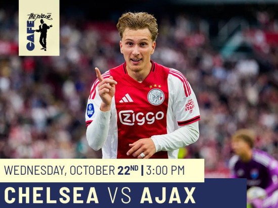 Watch Chelsea vs Ajax Live at Café the Plaza