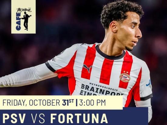 Watch PSV vs Fortuna Live at Café the Plaza