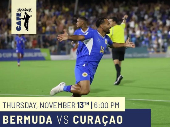 Watch Bermuda vs Curaçao Live at Café the Plaza!