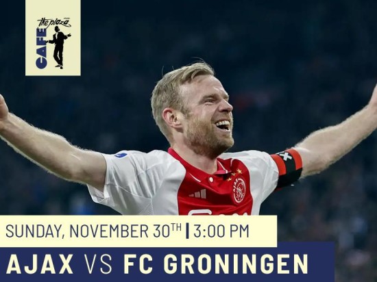 Ajax vs FC Groningen Live at Café the Plaza