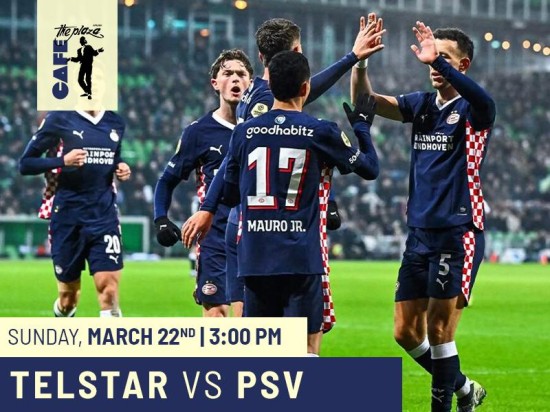 Watch Eredivisie Live: Telstar vs PSV at Café the Plaza