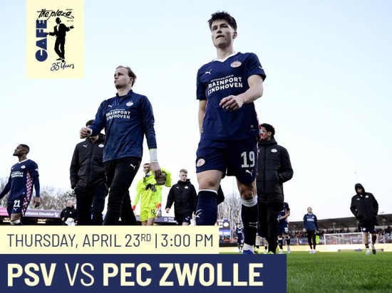 Watch PSV vs PEC Zwolle Live at Café the Plaza