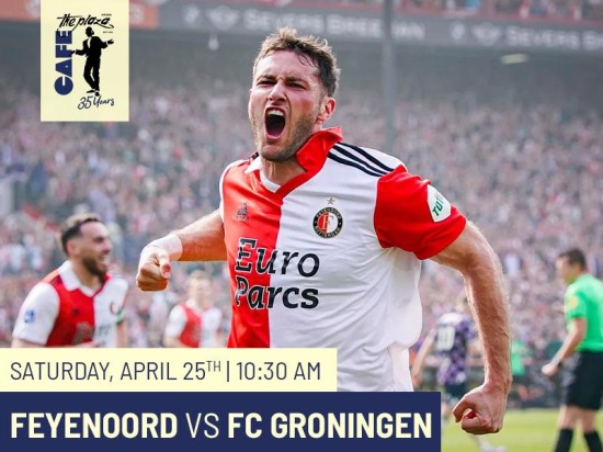Watch Feyenoord vs FC Groningen Live at Café the Plaza